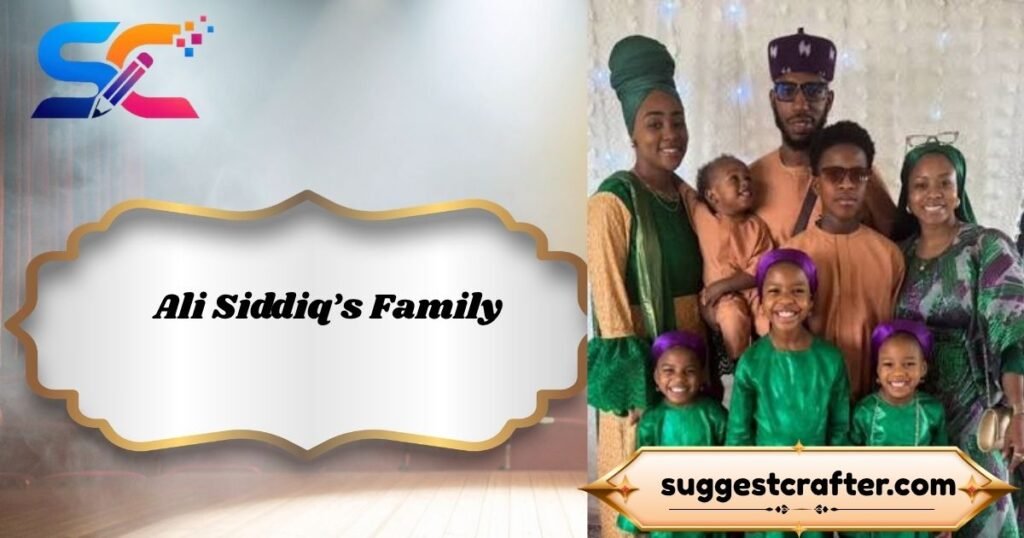 Ali Siddiq’s Family