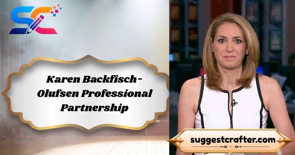 Karen Backfisch-Olufsen Professional Partnership
