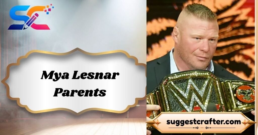 Mya Lesnar Parents
